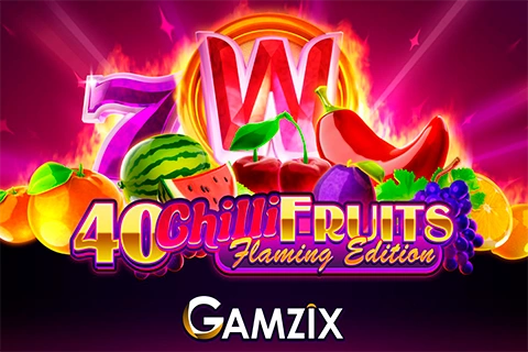 40 Chilli Fruits Flaming Edition Gamzix